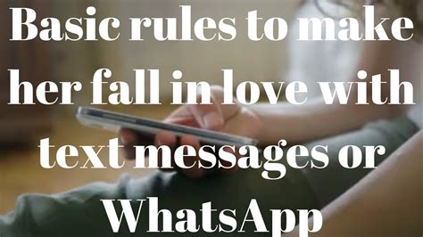 Basic Rules To Make Her Fall In Love With Text Messages Or Whatsapp Youtube