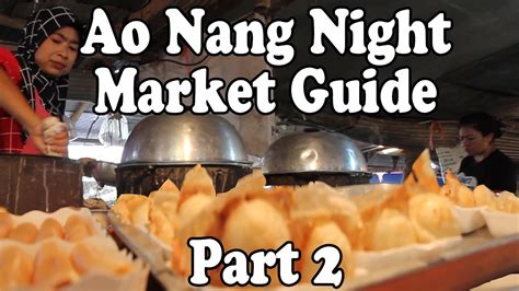 Ao Nang Krabi Night Market Tour Pt 2 Thai Street Food And Shopping In Ao