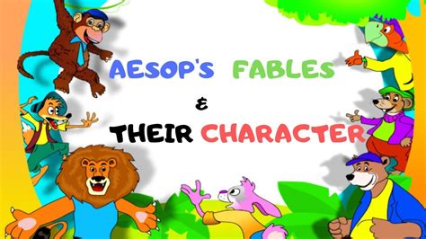 Aesops Fables And Their Character Fables Character For Kids Youtube