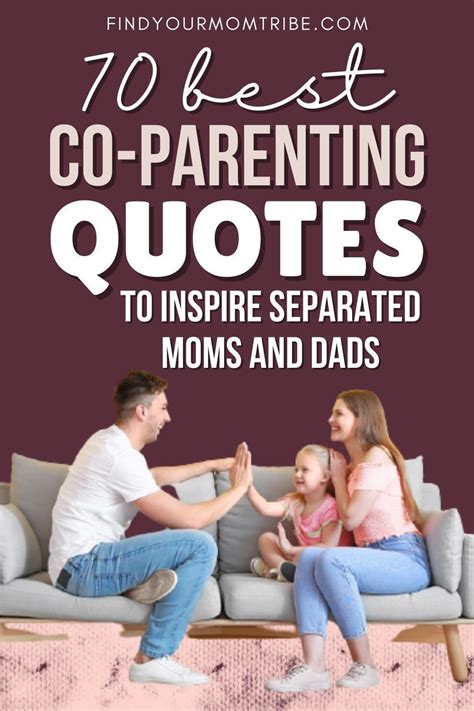 70 Best Co Parenting Quotes To Inspire Separated Moms And Dads Artofit