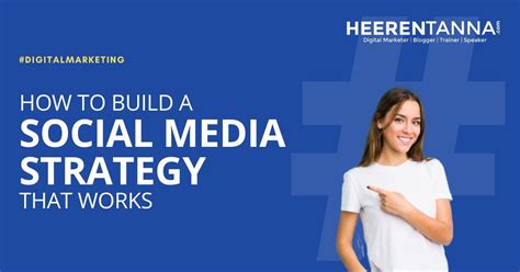 How To Build A Social Media Strategy That Works