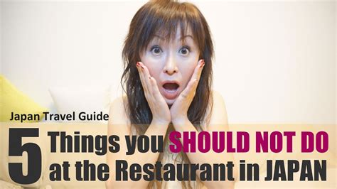 japan travel guide 5 things you shouldn t do at the restaurant in japan youtube