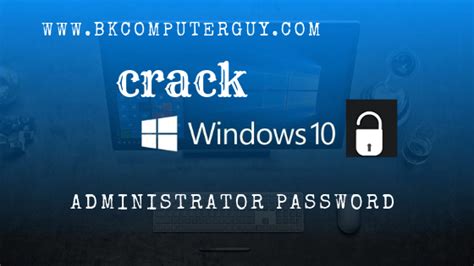 How To Crack Windows 10 Administrator Password Without Using Any Third