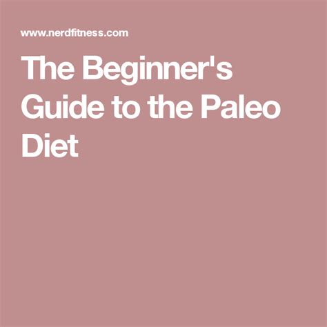 The Beginners Guide To The Paleo Diet Paleo Diet Paleo Diet For