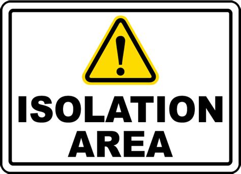 Isolation Area Sign D6128 By