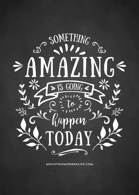 Something Amazing Is Going To Happen Today