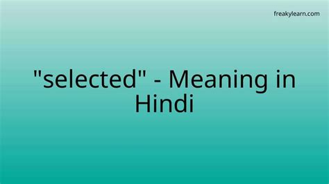 Selected Meaning In Hindi Freakylearn