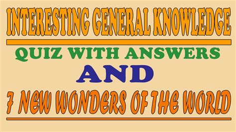 Interesting Quiz With Answers New 7 Wonders Of The World Youtube