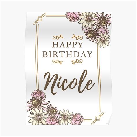 Happy Birthday Nicole Happy Birthday Card For Nicole Poster By