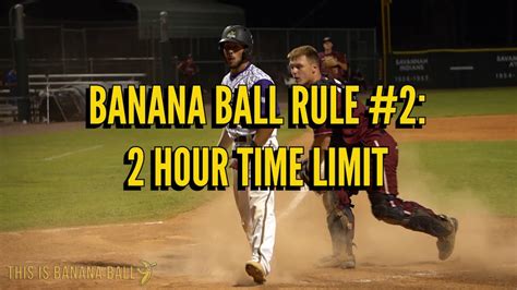 Banana Ball Rule 2 Two Hour Time Limit Youtube