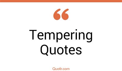 35 Empowering Tempering Quotes Losing Temper Bad Temper Quotes