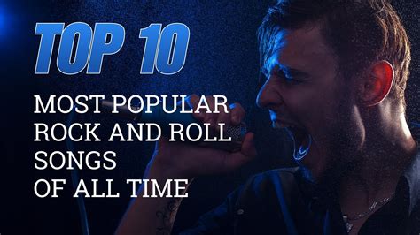 Top 10 Rock And Roll Songs Of All Time Youtube