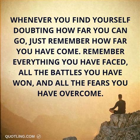 Strength Quotes Whenever You Find Yourself Doubting How Far You Can