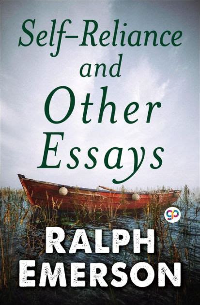 Self Reliance And Other Essays By Ralph Waldo Emerson Paperback Barnes And Noble®