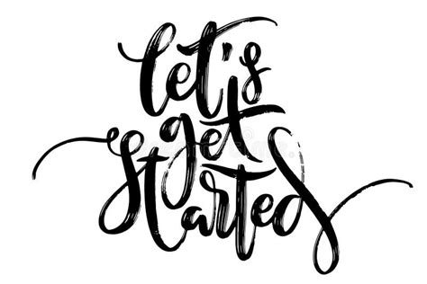 Hand Drawn Vector Lettering Let S Get Started Phrase By Hand Isolated