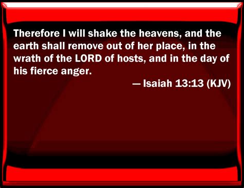 Isaiah 1313 Therefore I Will Shake The Heavens And The Earth Shall
