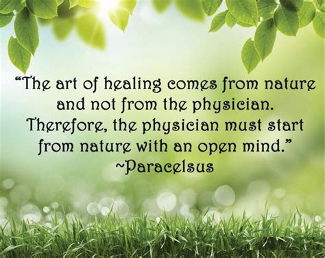 The Art Of Healing Comes From Nature Not From The Physician