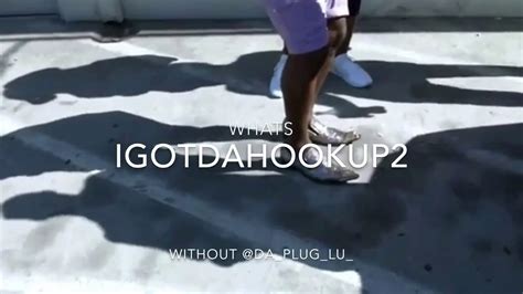 i got the hook up 2 behind the scenes bloopers youtube