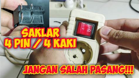 Cara Pasang Saklar 4 Kaki Pada Stop Kontak Atau Kabel Roll Youtube