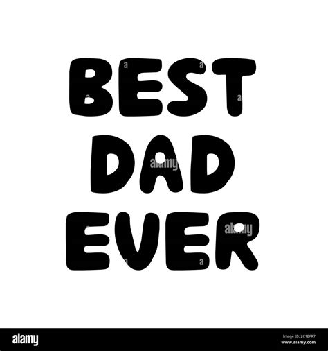 Best Dad Ever Black And White Stock Photos And Images Alamy