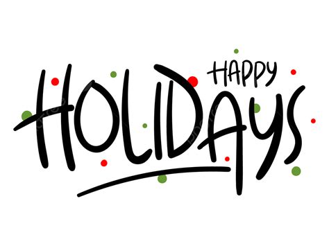 Happy Holidays Text Hand Drawn Lettering Vector Happy Holidays Happy