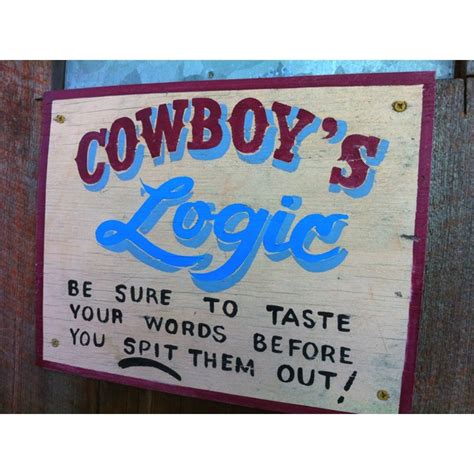 Cowboy Logic I Like That Words Me Quotes Quotes