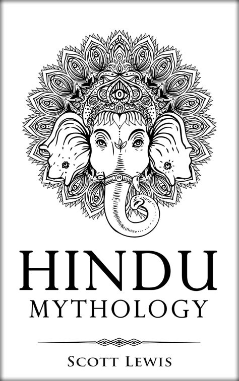 Hindu Mythology Classic Stories Of Hindu Myths Gods Goddesses Heroes And Monsters Classical