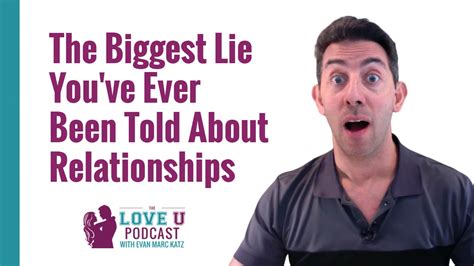 The Biggest Lie Youve Ever Been Told About Relationships