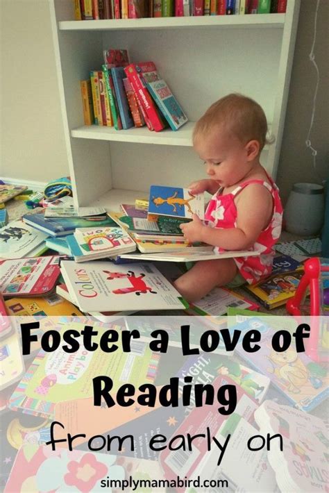 Fostering A Love Of Books From Early On Start Reading With Your