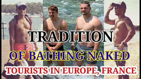 Mandi Telanjang Naked Bath Tourists In Europe France Especially On