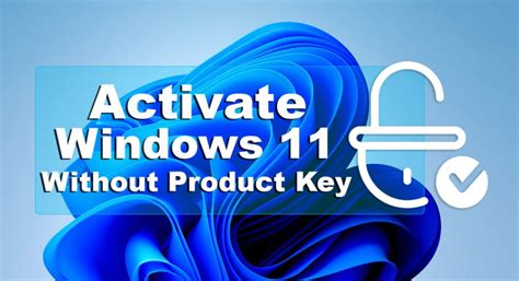 How To Activate Windows 11 Without Product Key For Free