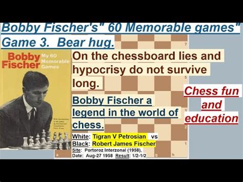 60 Memorable Games Tigran V Petrosian Vs Robert James Fischer Slaying