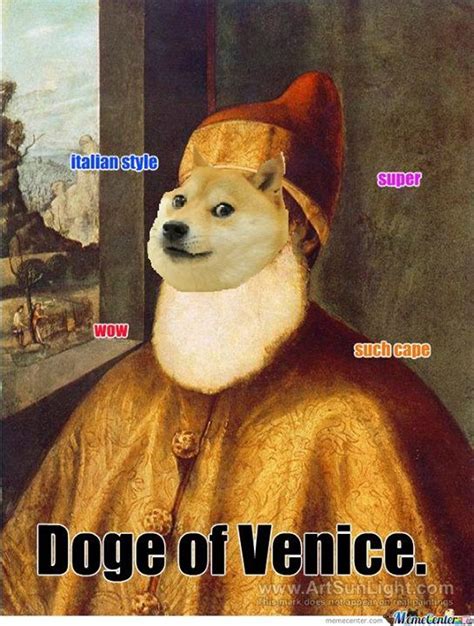 Doge Of Venice Doge Of Venice Doge Meme Just For Fun Silly Knee