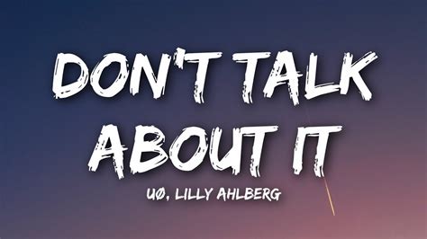 UØ Dont Talk About It Lyrics Lyrics Video Feat Lilly Ahlberg