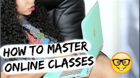 How To Master Online Classes Youtube