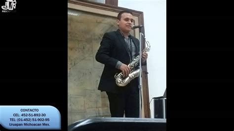 A Mi Manera Fred Sax Saxofonista De Uruapan Mich Youtube