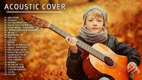 Acoustic Love Songs 2019 Top Acoustic Cover Of Popular Songs Of All