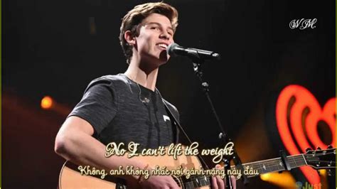 Lyricsvietsub Shawn Mendes The Weight Youtube