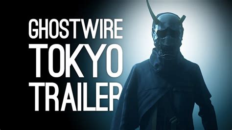 Ghostwire Tokyo Trailer New Horror Action Adventure From Tango