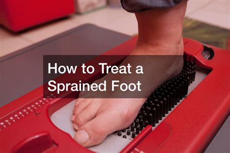 How To Treat A Sprained Foot Health Advice Now