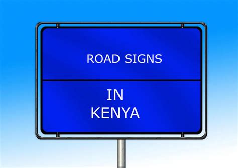 List Of Road Signs In Kenya You Need To Know Nasonga