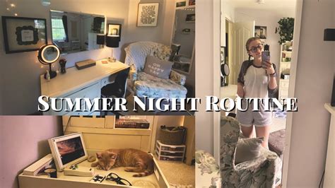 Summer Night Routine Relax Unwind With Me Youtube