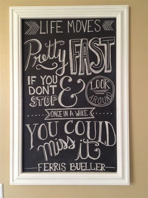 Ferris Bueller Chalkboard Chalkboard Quote Art Chalkboard Moving On