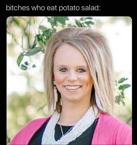 Bitches Who Eat Potato Salad R Karmaroulette