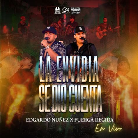 La Envidia Se Dio Cuenta En Vivo Single By Edgardo Nu Ez Spotify