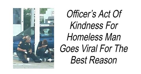 Officers Act Of Kindness For Homeless Man