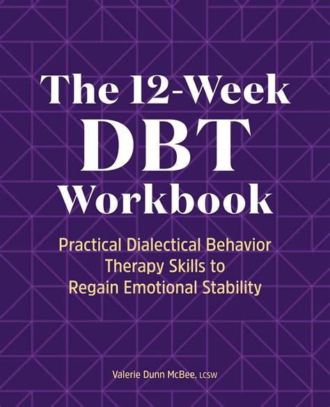 Buy The 12 Week Dbt Workbook Practical Dialectical Behavior Therapy