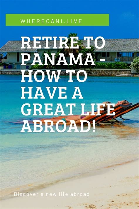 Retire In Panama For An Amazing Life Life Abroad Panama Travel