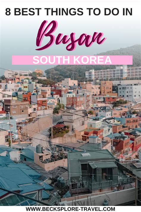8 Best Things To Do In Busan Travelling South Korea Korea Travel