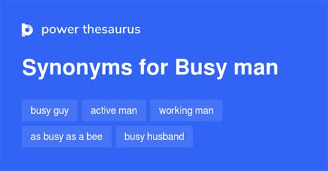 Busy Man Synonyms 45 Words And Phrases For Busy Man